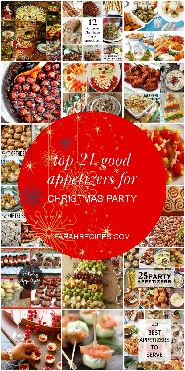 Top 21 Good Appetizers for Christmas Party – Most Popular Ideas of All Time